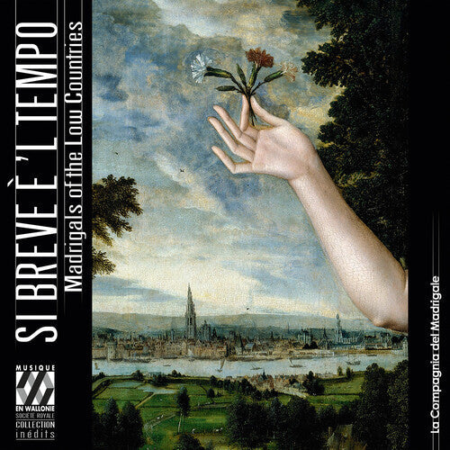 La Compagnia del Madrigale: Si breve e 'l tempo - Madrigals in the Low Countries  [ CD ]
