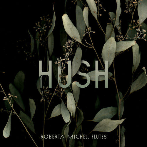 Roberta Michel: Baker, Cheah, Morali, Negron & Rigler: Hush  [ CD ]