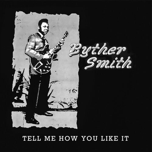 Byther Smith: Tell Me How You Like It  [ CD ]