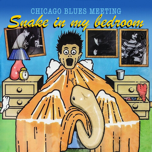 Chicago Blues Meeting: Snake in My Bedroom  [ CD ]