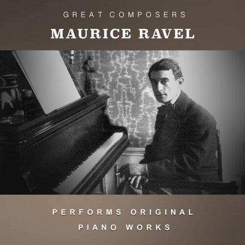 Maurice Ravel: The Condon Collection: Masters of The Piano Roll  [ CD ]