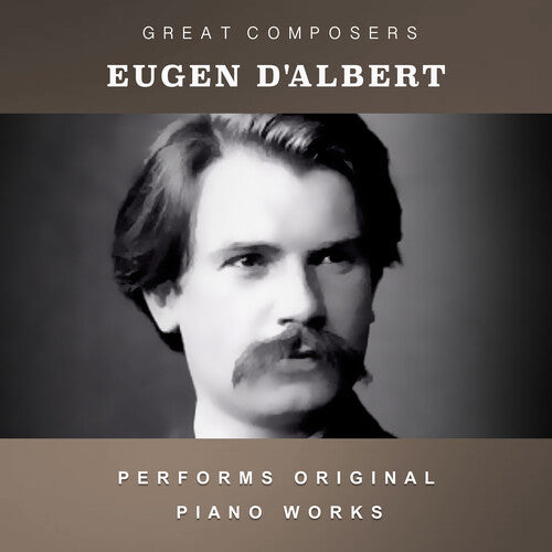 Eugene D'Albert: The Condon Collection: Masters of The Piano Roll  [ CD ]
