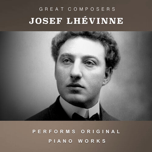 Josef Lhevinne: The Condon Collection: Masters of The Piano Roll  [ CD ]