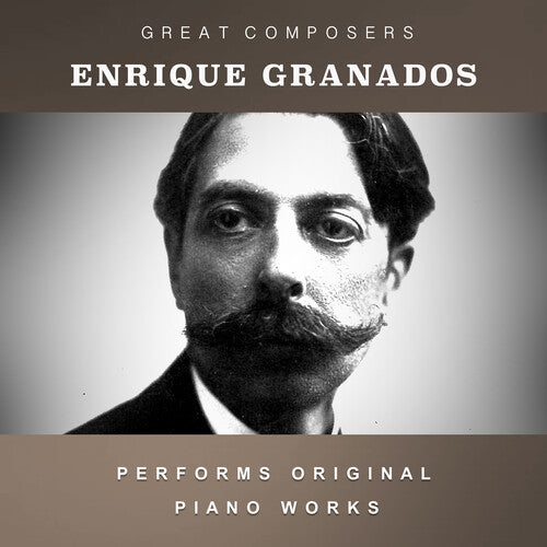 Enrique Granados: The Condon Collection: Masters of The Piano Roll  [ CD ]
