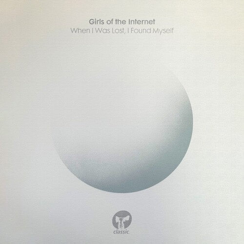 Girls of the Internet: When I Was Lost, I Found Myself [ LP ]