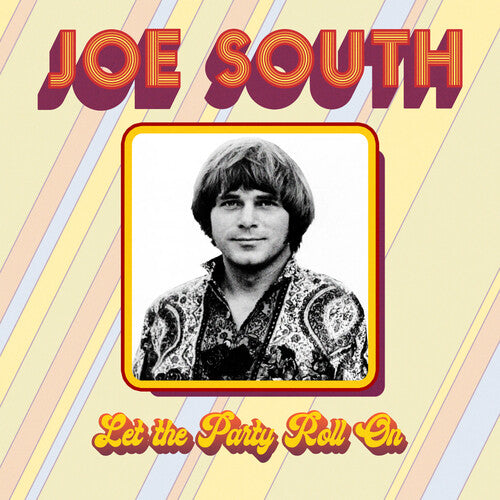 Joe South: Let the Party Roll On  [ CD ]