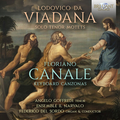 Ensemble Il Narvalo: da Viadana: Solo Tenore Motets; Canale: Keyboard Canzonas  [ CD ]