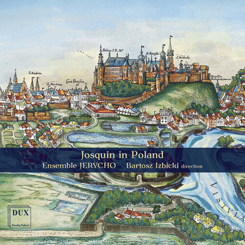 Jerycho: Josquin in Poland  [ CD ]
