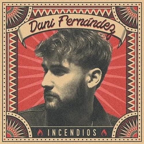 Dani Fernandez- Incendios - LP