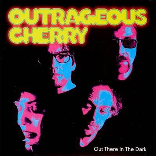 Outrageous Cherry- Out There In The Dark - LP