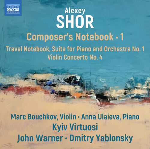 Marc Bouchkov: Shor: Composer’s Notebook, Vol. 1  [ CD ]