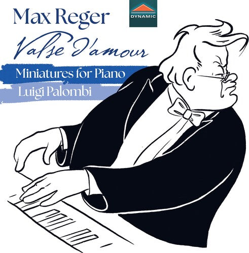 Max Reger: Reger: Valse d'amour - Miniatures for Piano  [ CD ]