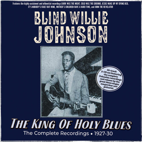 Blind Willie Johnson: The King Of Holy Blues: The Complete Recordings 1927-30  [ CD ]