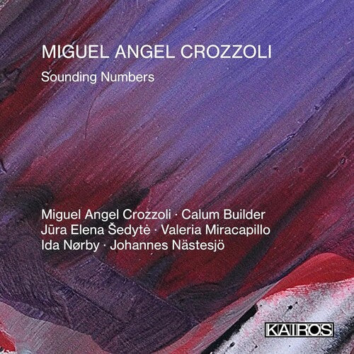 Miguel Angel Crozzoli: Miguel Angel Crozzoli: Sounding Numbers  [ CD ]