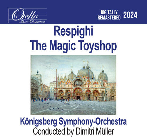 Konigsberg Symphony Orchestra: Respighi - The Magic Toyshop  [ CD ]