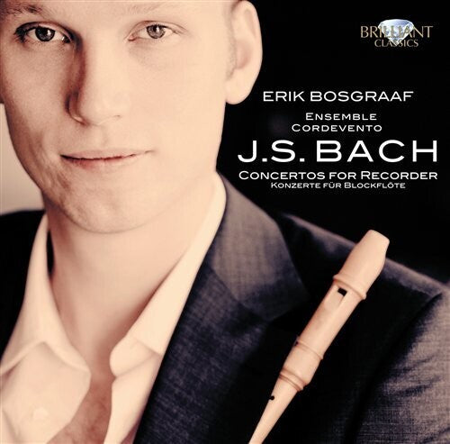 Erik Bosgraaf: Bach: Concertos for Recorder  [ CD ]