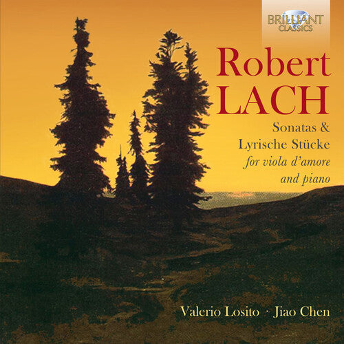 Lach / Losito, Valerio / Chen, Jiao: Lach: Sonatas & Lyrische Stucke for Viola D'amore  [ CD ]