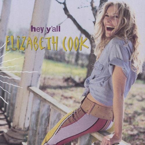 Elizabeth Cook: Hey Y'all  [ CD ]