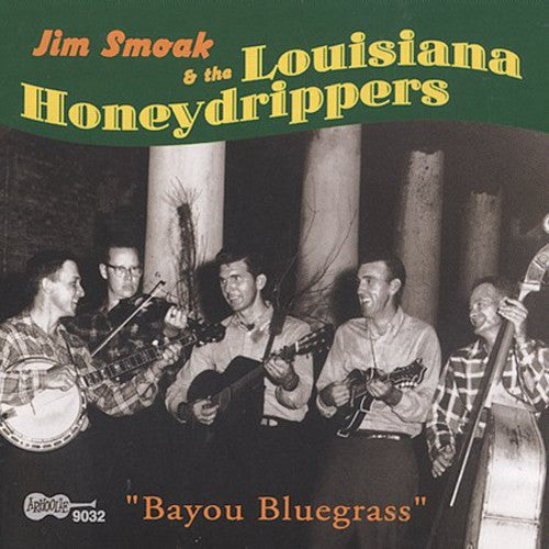 Jim Smoak & the La Honeydrippers: Bayou Bluegrass  [ CD ]