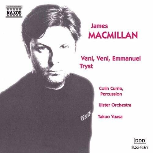 J. Macmillan: Veni Veni Emmanuel Tryst  [ CD ]