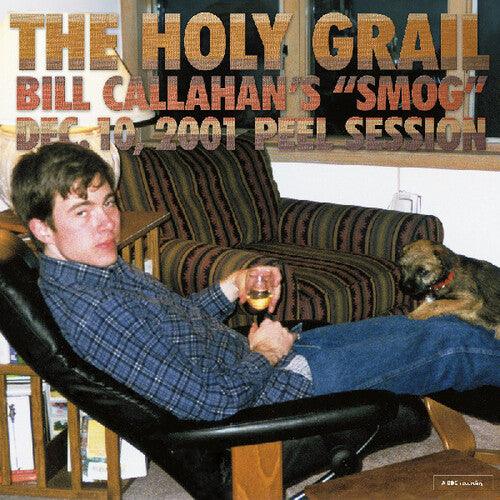 Bill Callahan- The Holy Grail: Bill Callahan's "Smog" Dec. 10, 2001 Peel Session - LP