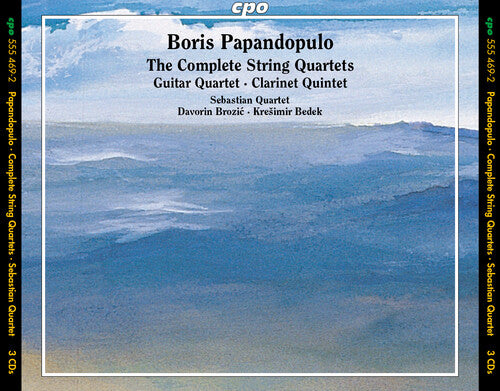 Boris Papandopulo: Papandopulo: The Complete String Quartets; Guitar Quartet; Clarinet Quartet  [ CD ]