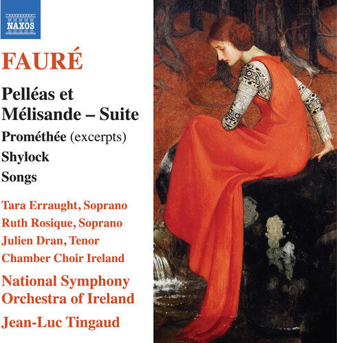 Gabriel Faure: Faure: Pelleas et Melisande Suite; Promethee (excerpts); Shylock; Songs  [ CD ]
