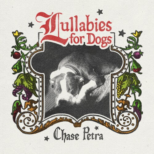 Chase Petra- Lullabies for Dogs - LP
