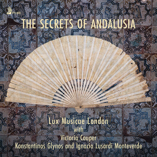Lux Musicae London: The Secrets of Andalusia  [ CD ]