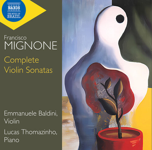 Emmanuele Baldini: Mignone: Complete Violin Sonatas  [ CD ]
