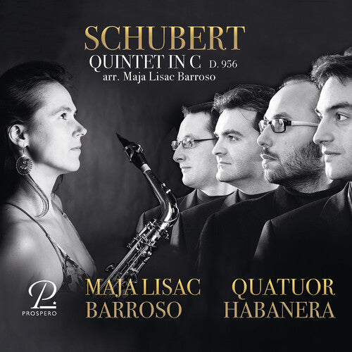 Maja Lisac Barroso: Schubert: String Quintet in C, Arranged for Saxophones  [ CD ]