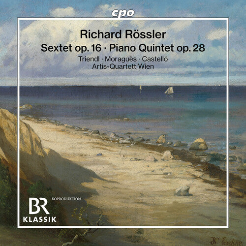 Artis-Quartett Wien: Rossler: Sextet, Op. 16; Piano Quintet, Op. 28  [ CD ]