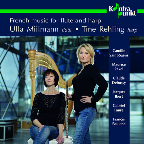 Ulla Miilmann & Tine Rehling: Frensh Music For Flute & Har  [ CD ]