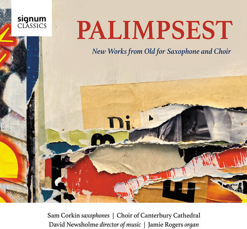The Choir of Canterbury Cathedral: Palimpsest - New Works from Old for Saxophone  [ CD ]