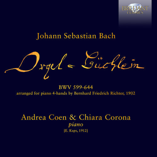 J.S. Bach: J.S. Bach: Orgelbuchlein, BWV 599-644 arranged for Piano 4-hands by Bernhard Friedrich Richter  [ CD ]
