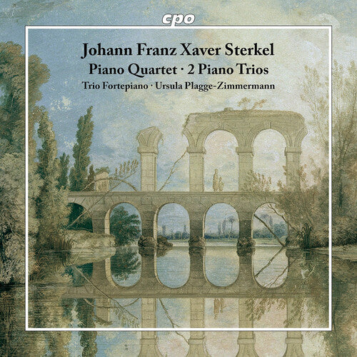 Trio Fortepiano: Sterkel: Piano Quartet; 2 Piano Trios  [ CD ]