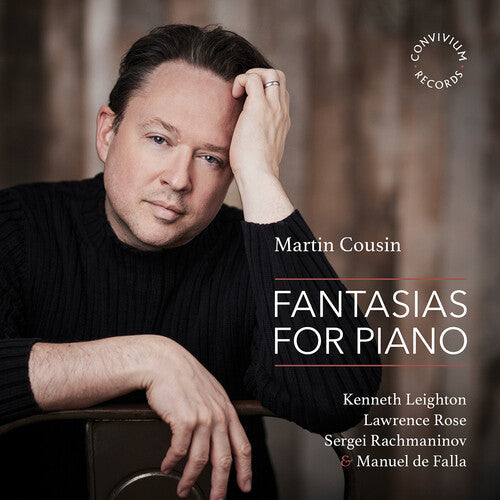 Martin Cousin: Falla, Leighton, Rachmaninoff & Rose: Fantasias for Piano  [ CD ]