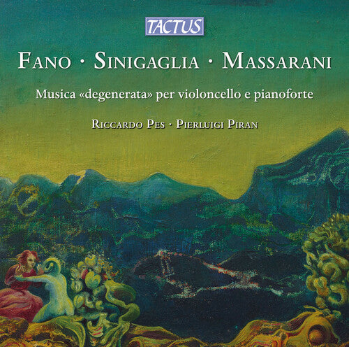 Riccardo Pes: Fano, Sinigaglia & Massarani: Musica "degenerata" per violoncello e pianoforte  [ CD ]
