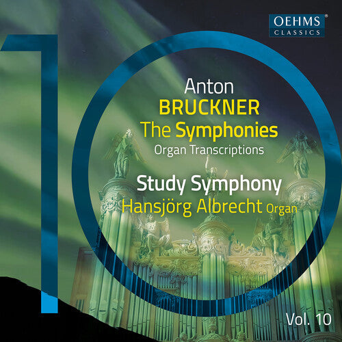 Hansjorg Albrecht: The Bruckner Symphonies, Vol. 10 - Organ Transcriptions  [ CD ]
