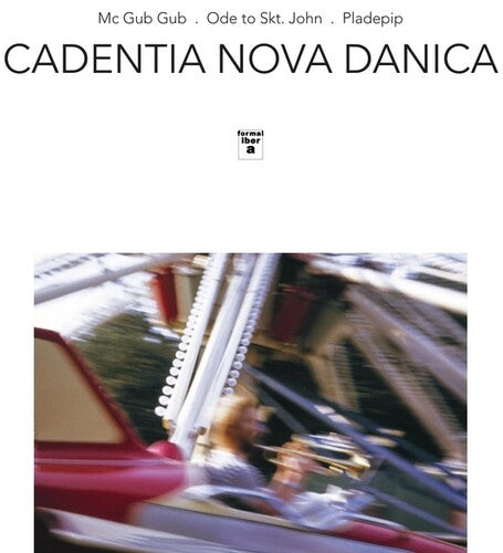 Cadentia Nova Danica- Mc Gub Gub/Ode To Skt John/Pladepip - LP