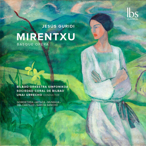 Bilbao Orkestra Sinfonikoa: Guridi: Mirentxu (Basque Opera)  [ CD ]