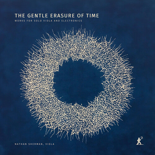 Nathan Sherman: The Gentle Erasure of Time - Works for Solo Viola & Electronics  [ CD ]