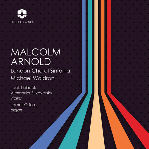 London Choral Sinfonia: The Music of Malcolm Arnold  [ CD ]