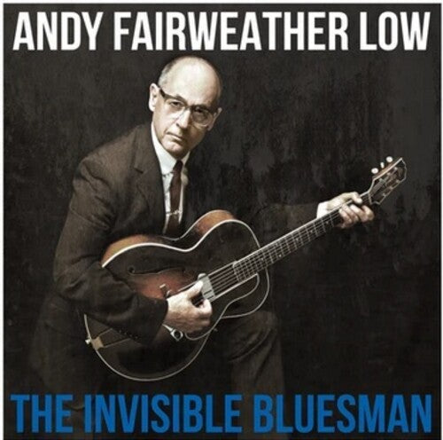 Andy Fairweather Low: Invisible Bluesman [ LP ]