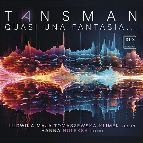 Ludwika Maja Tomaszewska-Klimek: Tansman: Quasi una fantasia…  [ CD ]