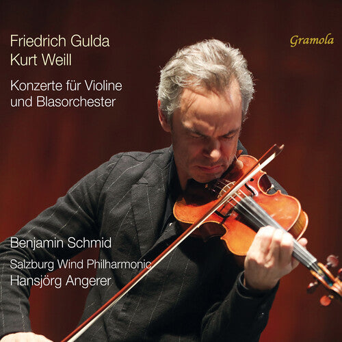 Benjamin Schmid: Gulda & Weill: Concertos for Violin & Wind Orchestra  [ CD ]