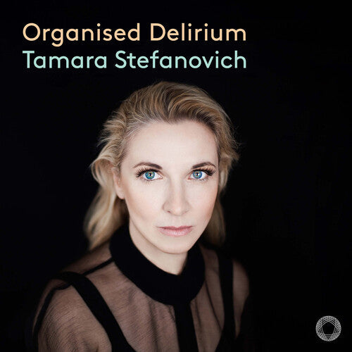 Tamara Stefanovich: Organised Delirium  [ CD ]