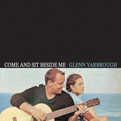 Glenn Yarbrough: Come and Sit Beside Me  [ CD ]