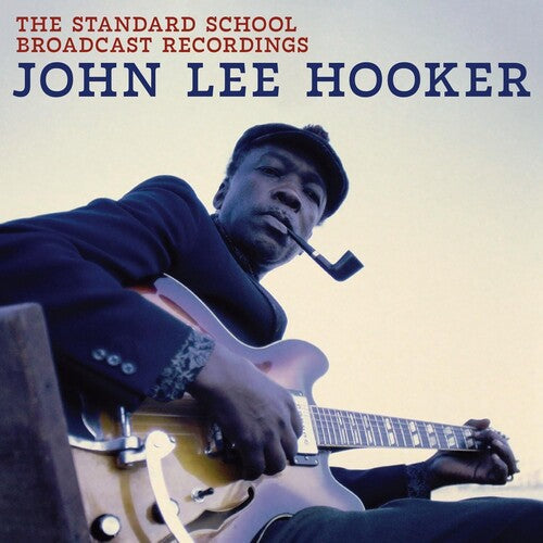 John Lee Hooker: The Standard School Broadcast Recordings  [ CD ]