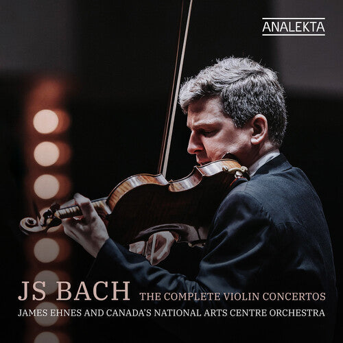 James Ehnes: J.S. Bach: The Complete Violin Concertos  [ CD ]